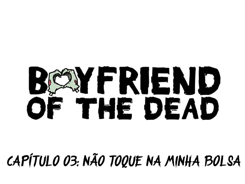 Boyfriend of the Dead Não toque na minha bolsa 第1页